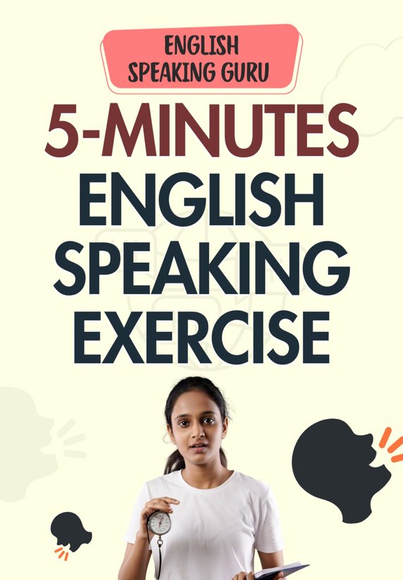 5-Minutes English Speaking Exercise