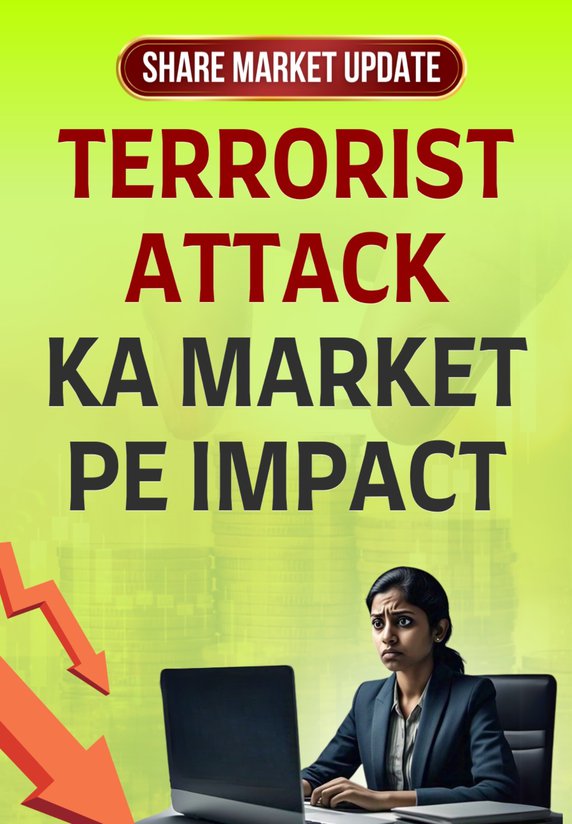 Terrorist Attack Ka Market Pe Impact