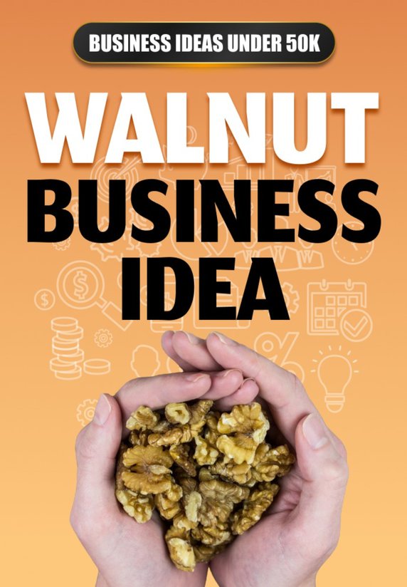 Walnut Business Idea