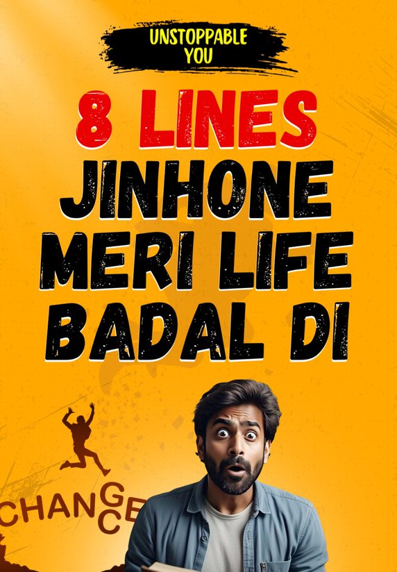 8 Lines Jinhone Meri Life Badal Di