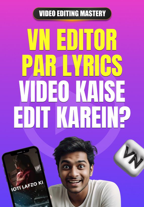 Vn Editor Par Lyrics Video Kaise Edit Karein?