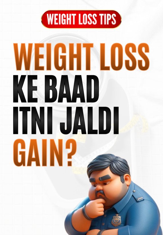 Weight Loss Ke Baad Weight Gain
