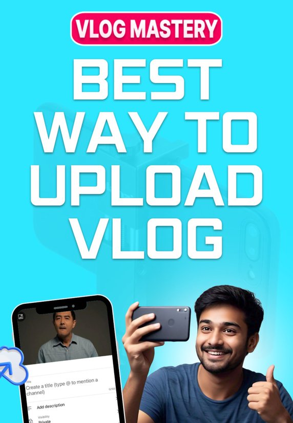 Best Way To Upload Vlog