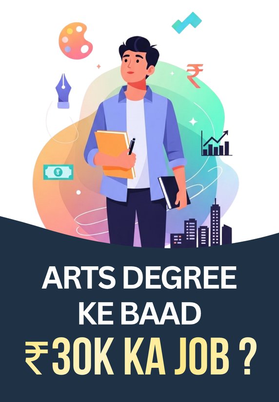 Arts Degree Ke Baad ₹30k Ka Job?