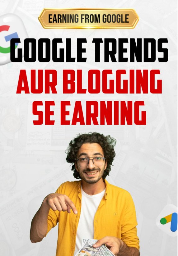 Google Trends Aur Blogging Se Earning