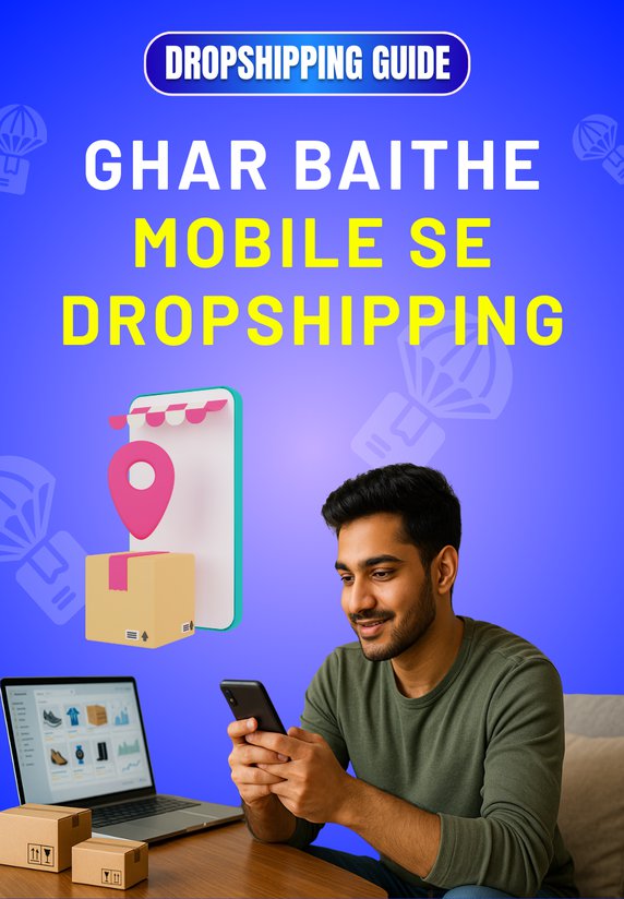 Ghar Baithe Mobile Se Dropshipping