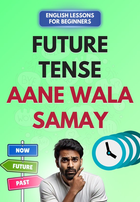 Future Tense: Aane Wala Samay
