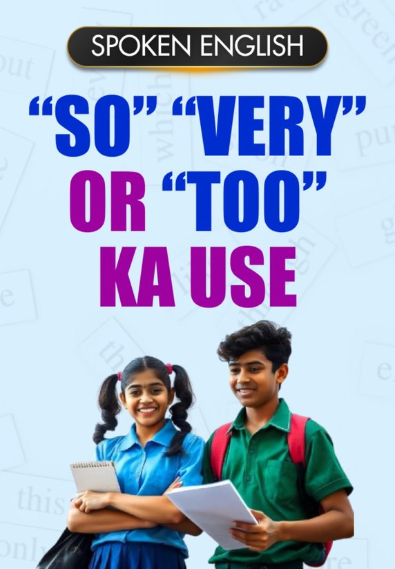 "So" Very" or "Too" Ka Use