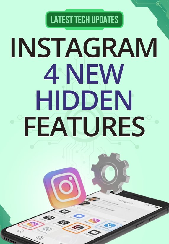 Instagram 4 New Hidden Features