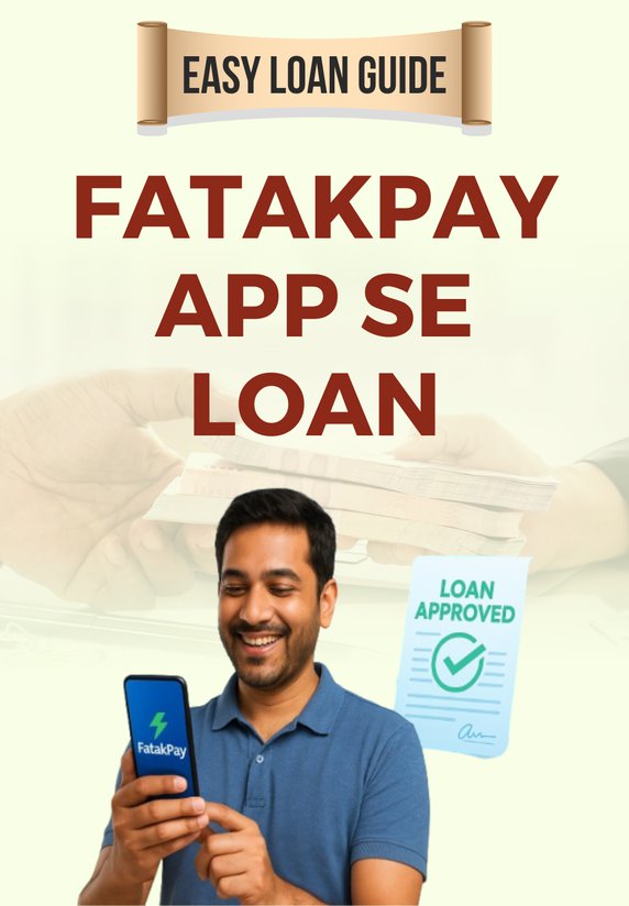 FatakPay App Se Loan