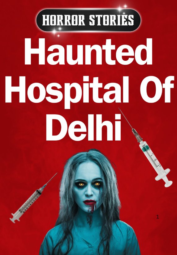 Haunted Hospital Of Delhi