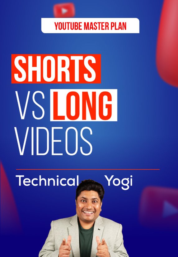 YouTube Shorts Vs Long Videos Kya Banaye?