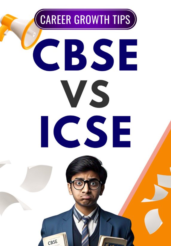 CBSE Vs ICSE ( Which Is Better ? )