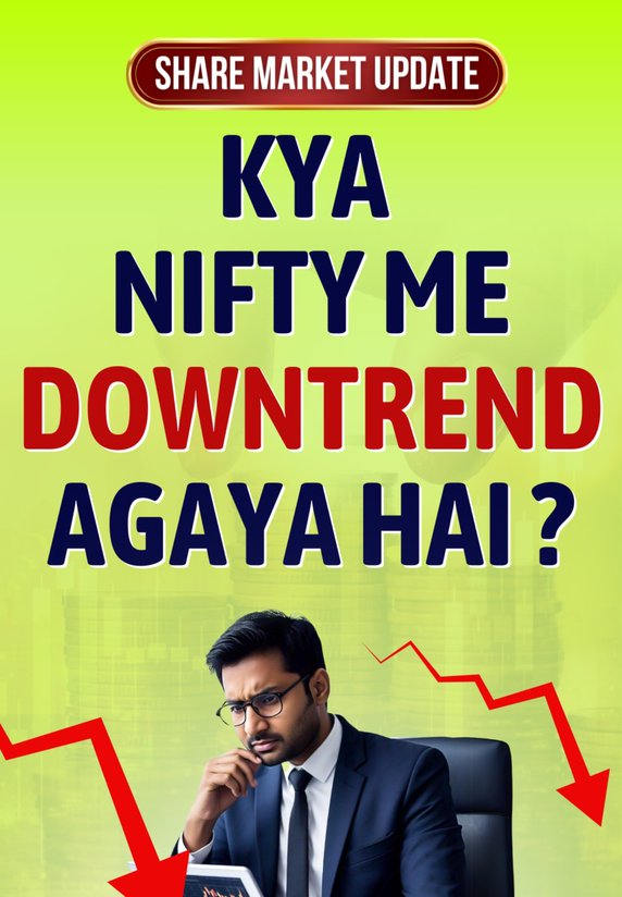 Kya Nifty Me Downtrend Agaya Hai ?