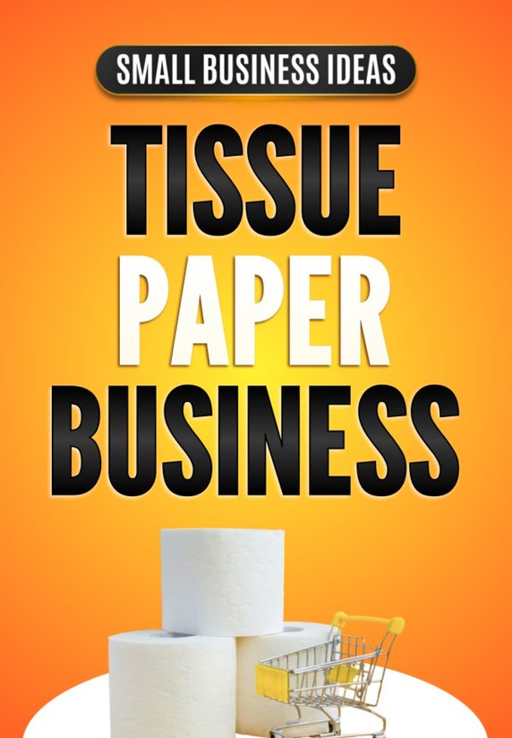 Tissue paper Business plan