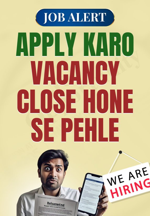 Apply Karo Vacancy Close Hone Se Pehle