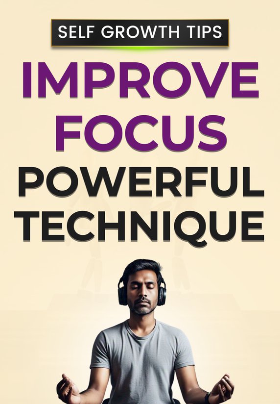 Improve Focus - Powerful Technique