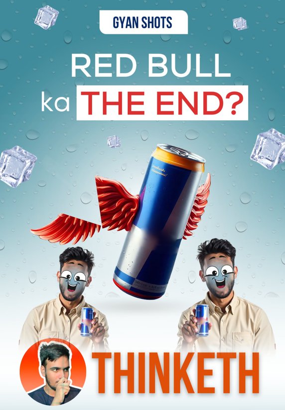 Redbull Ka The End? Ft. Thinketh