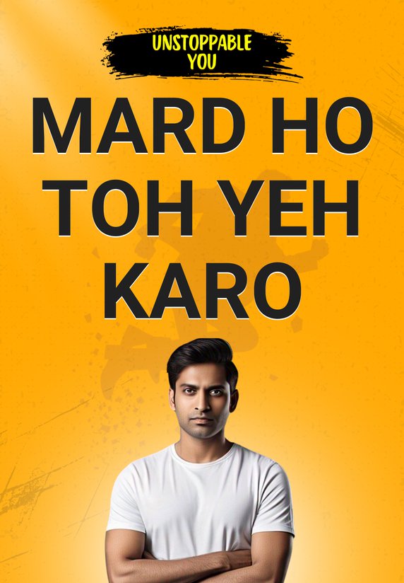 Mard Ho Toh Yeh Karo