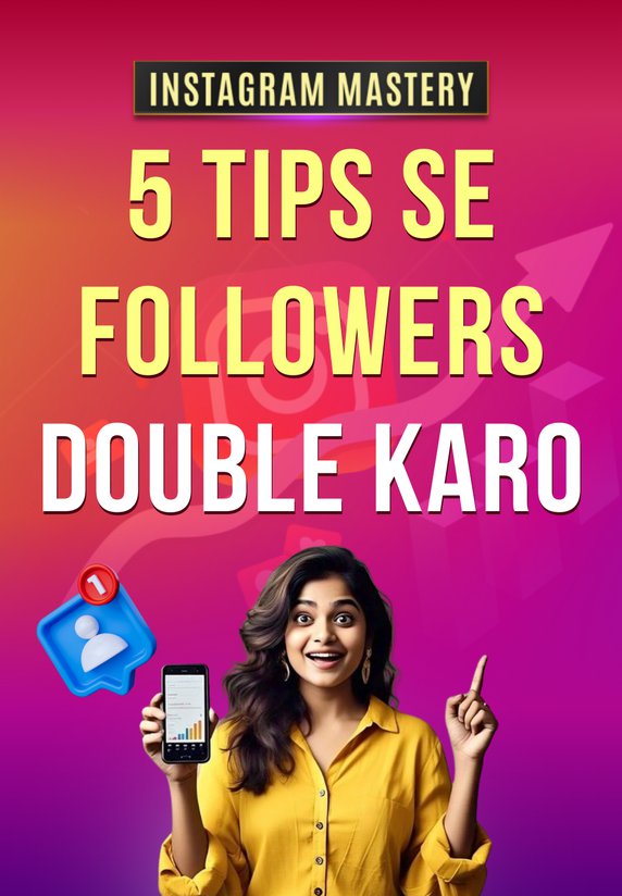 5 Tips Se Followers Double Karo