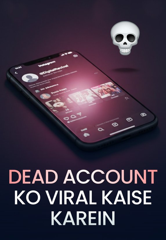 Dead Account Ko Viral Kaise Karein