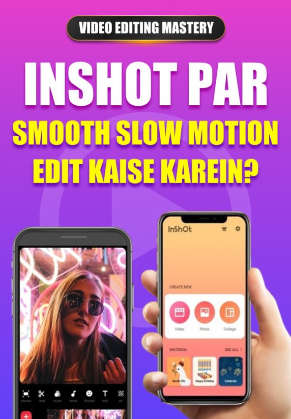 Inshot Par Smooth Slow Motion Edit Kaise Karein?