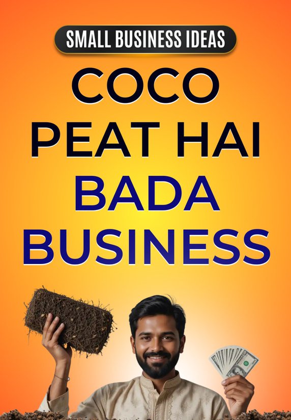 Coco Peat Hai Bada Business