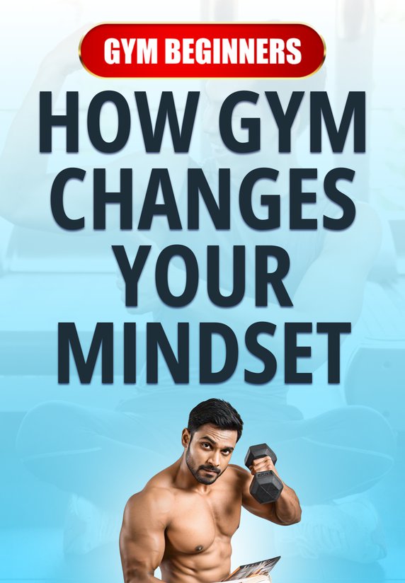 How Gym Changes Your Mindset