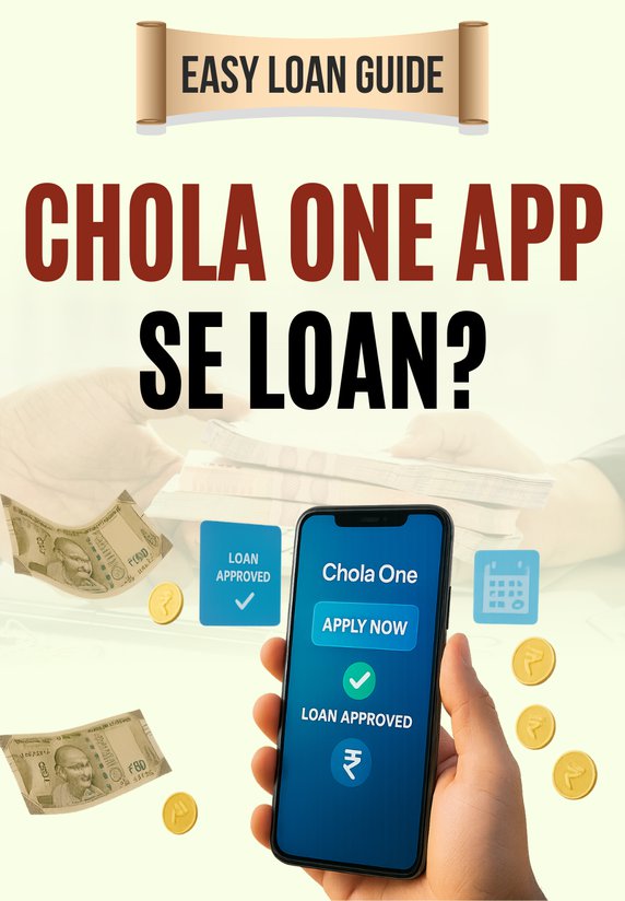 Chola One App Se Loan?
