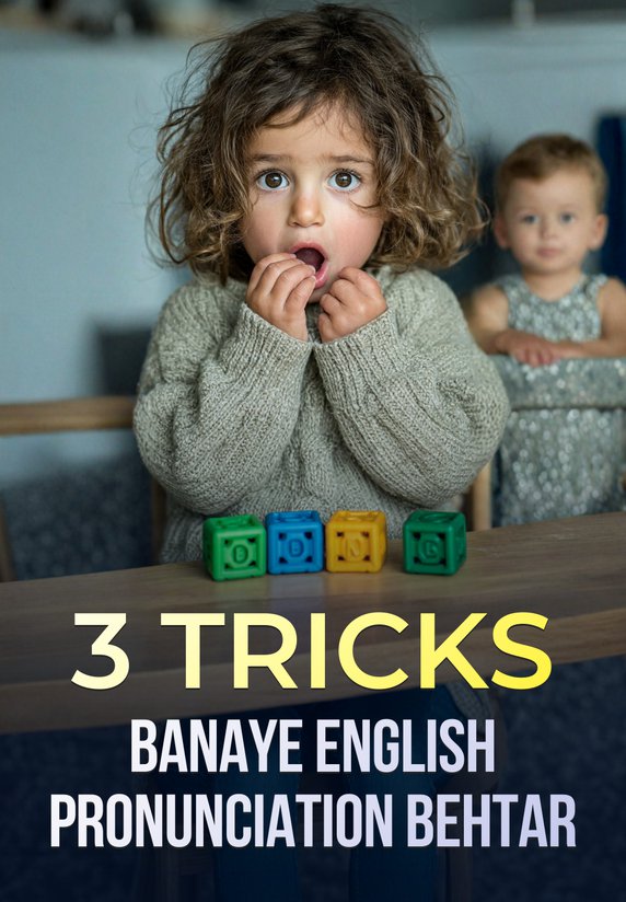 3 Tricks Banaye English Pronunciation Behtar