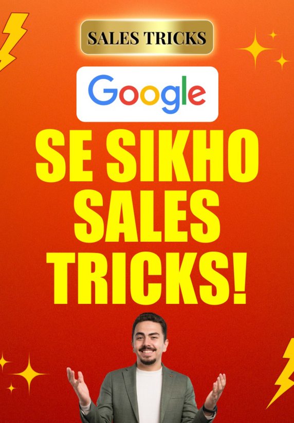 Google Se Sikho Sales Tricks!