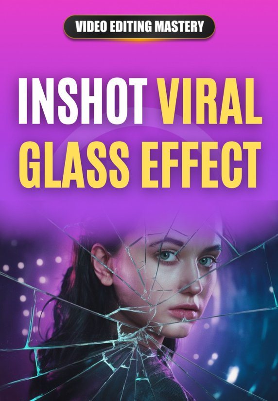 Inshot Pe Banao Viral Glass Effect