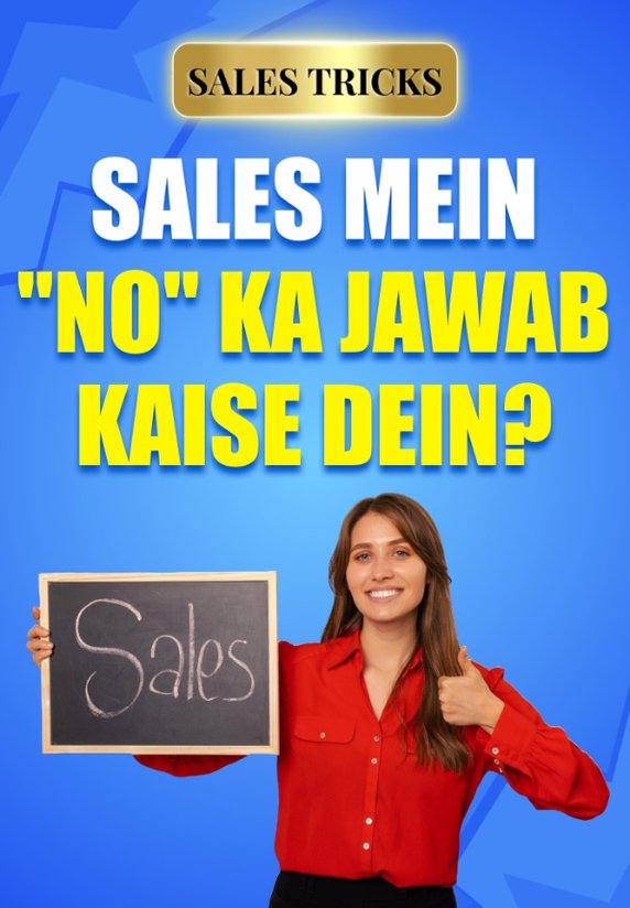 Sales Mein "no" Ka Jawab Kaise Dein?