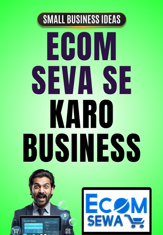 Ecom Seva Se Karo Business