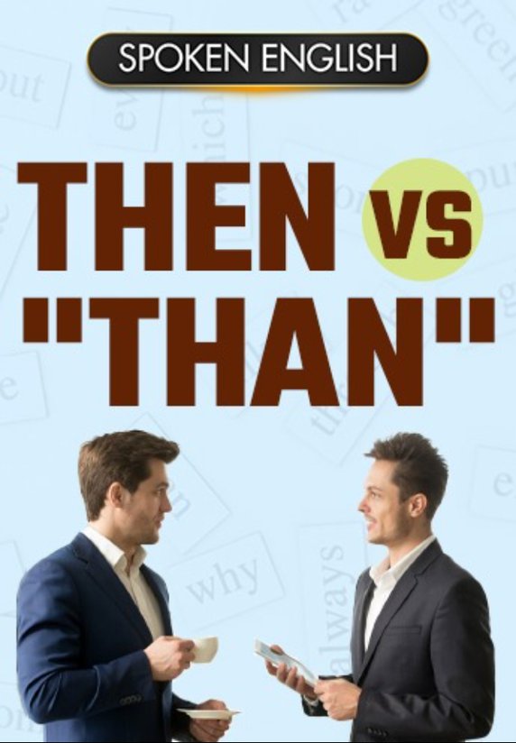 "then" Vs "than"