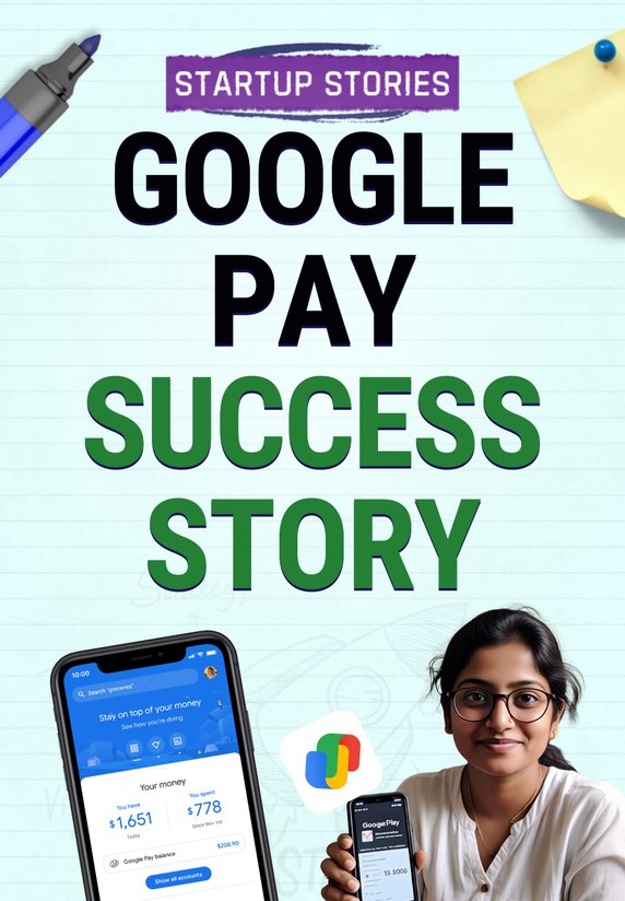 Google Pay Success Story