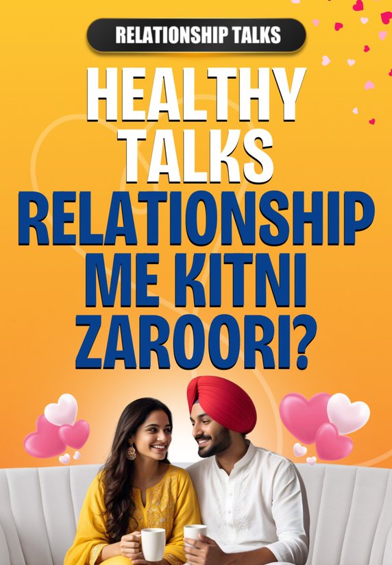 Healthy Talks, Relationship Me Kitni Zaroori