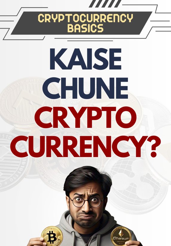 Kaise Chune Cryptocurrency?