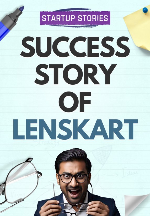 Success Story Of Lenskart