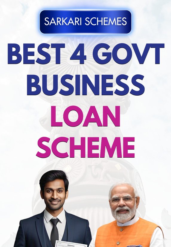 Best 4 Govt Business Loan Scheme