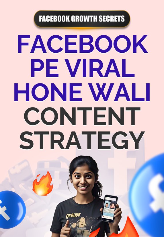 Facebook Pe Viral Hone Wali Content Strategy