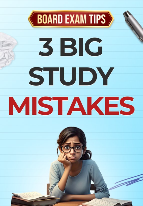 3 Big Study Mistakes