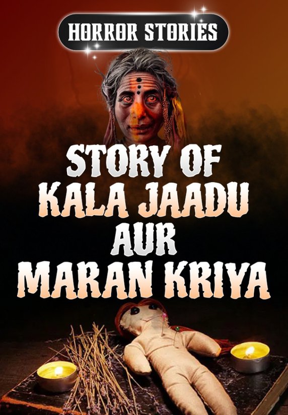 Story Of Kala Jaadu And Maran Kriya