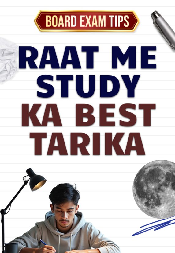 Raat Me Study Ka Best Tarika