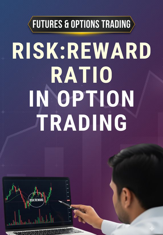 Risk:Reward Ratio In Option Trading