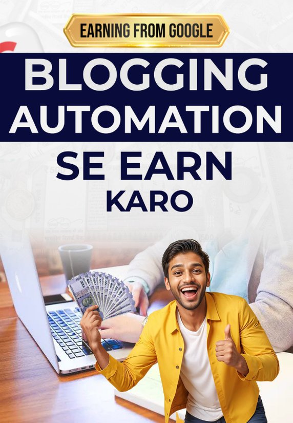 Blogging Automation Se Earn Karo