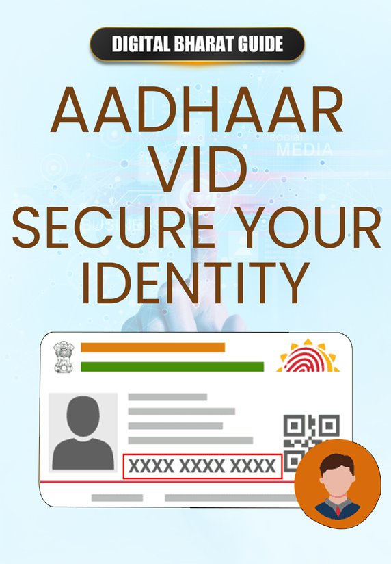Aadhaar VID – Secure Your Identity