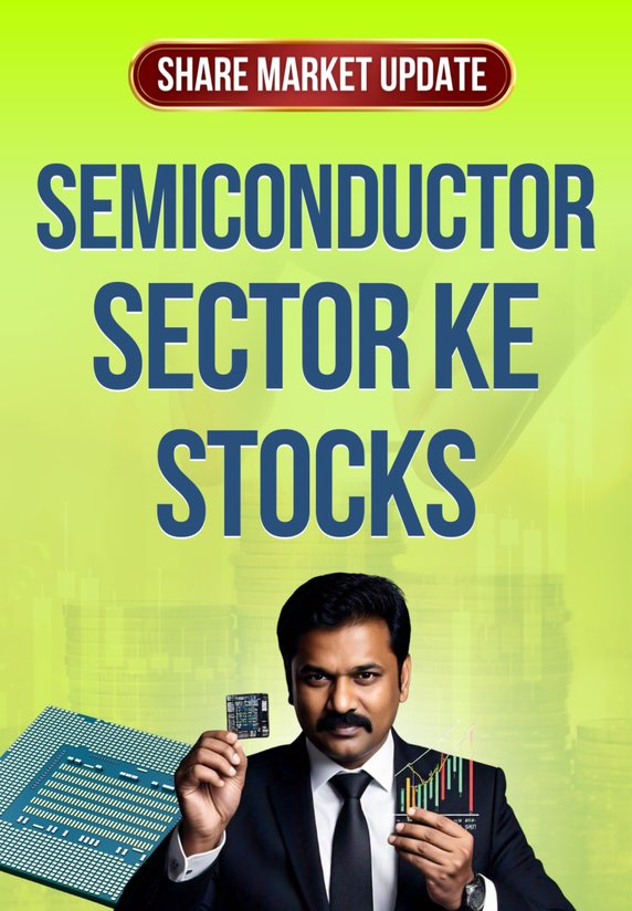 Semiconductor Sector Ke Stocks