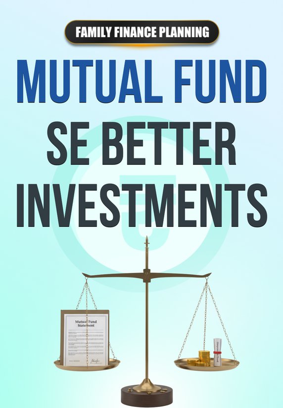 Mutual Fund Se Better Investments