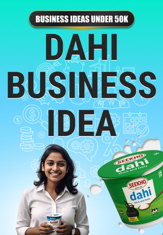 Dahi Business Idea